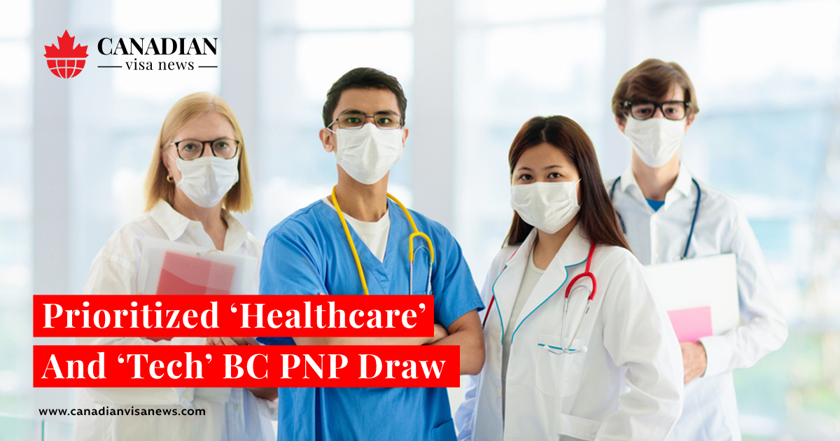 Prioritized ‘Healthcare’ and ‘Tech’ BC PNP draw Canadian Visa News